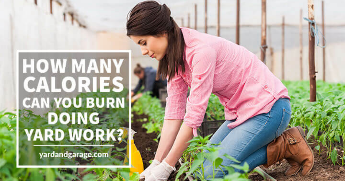 How Many Calories Do You Burn Doing Yard Work?