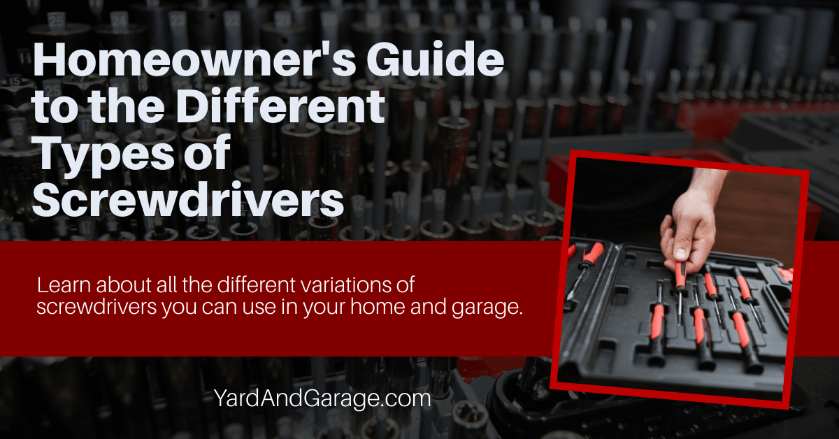 12 Different Screwdriver Heads and What They Are Used For