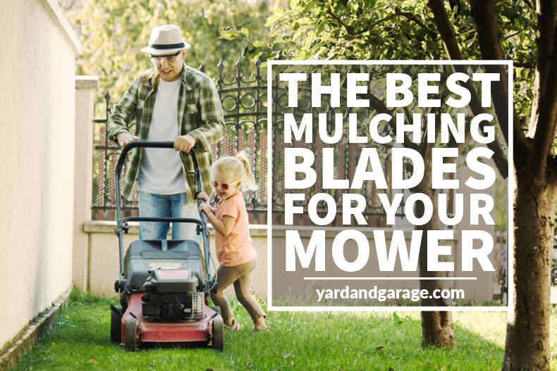 The Best Mulching Blades For Your Mower