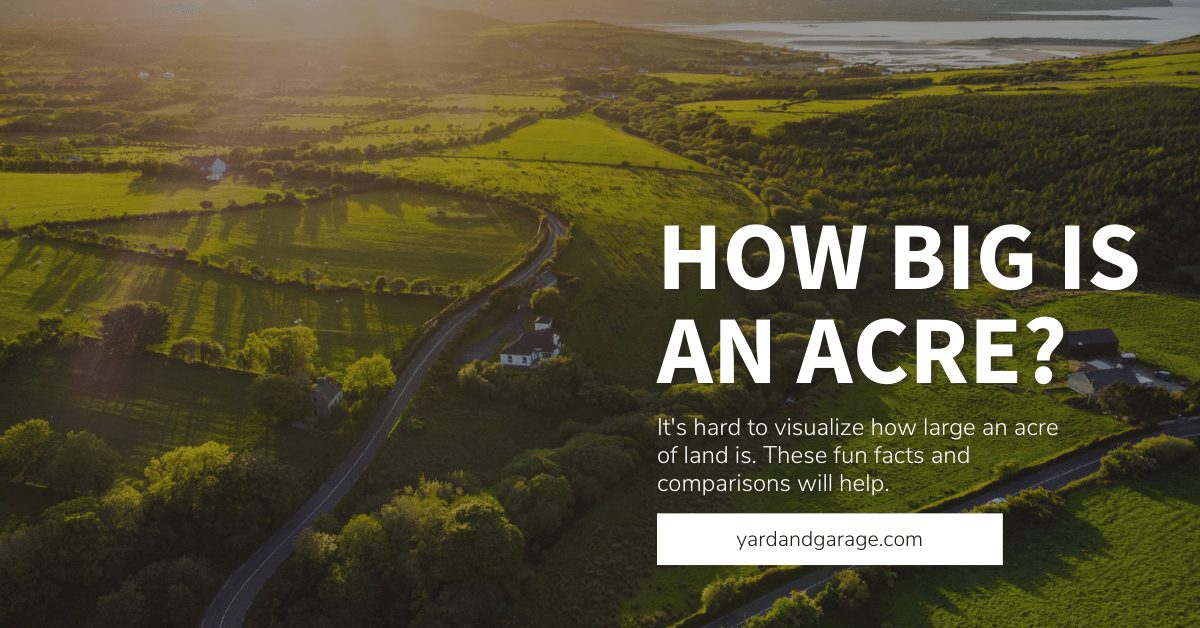 How Big Is An Acre? Yard and Garage